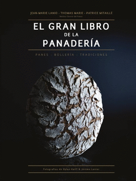 EL GRAN LIBRO DE LA PANADERA : PANES-BOLLERA-TRADICIONES