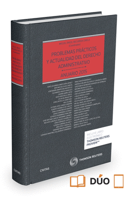 PROBLEMAS PRACTICOS Y ACTUALIDAD DEL DERECHO ADMINISTRATIVO ANUARIO 2015