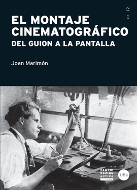 EL MONTAJE CINEMATOGRAFICO DEL GUION A LA PANTALLA