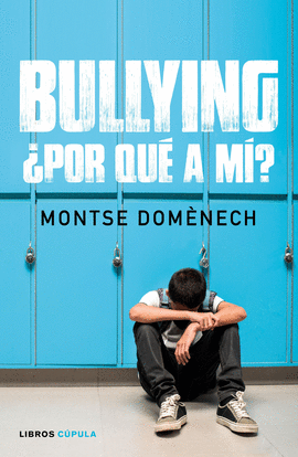 BULLYING: �POR QU� A M�?