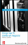 DIRIGIR LAS TI COMO UN NEGOCIO: GUIA PRACTICA PARA DIRECTIVOS