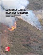 LA DEFENSA CONTRA INCENDIOS FORESTALES + CD ROM FUNDAMENTOS Y EXPERIENCIAS