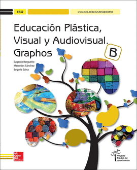 EDUCACION PLASTICA VISUAL Y AUDIOVISUAL GRAPHOS B