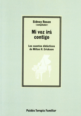 MI VOZ IR CONTIGO: LOS CUENTOS DIDCTICOS DE MILTON H. ERICKSON