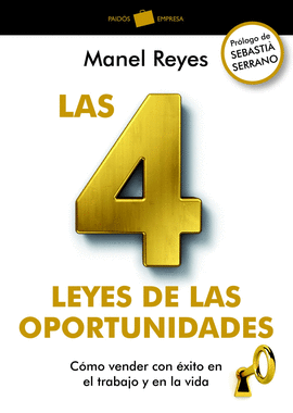 LAS 4 LEYES DE LAS OPORTUNIDADES. CMO VENDER CON XITO EN EL TRABAJO Y EN LA VIDA