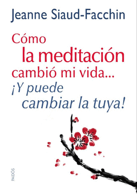 COMO LA MEDITACION CAMBIO MI VIDA Y PUEDE CAMBIAR LA TUYA!