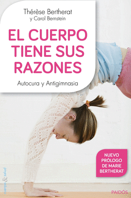 EL CUERPO TIENE SUS RAZONES AUTOCURA Y ANTIGIMNASIA