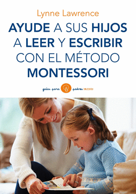 AYUDE A SUS HIJOS A LEER Y ESCRIBIR CON METODO MONTESSORI