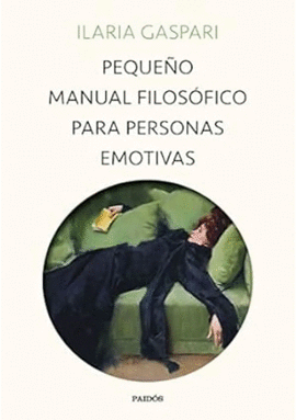 PEQUEO MANUAL FILOSOFICO PARA PERSONAS EMOTIVAS