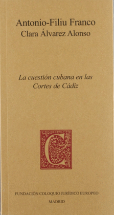LA CUESTI�N CUBANA EN LAS CORTES DE C�DIZ