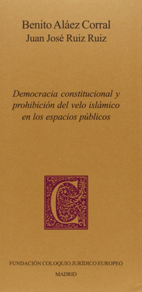 DEMOCRACIA CONSTITUCIONAL Y PROHIBICIN DEL VELO ISLMICO EN LOS ESPACIOS PBLICO EN LOS ESPACIOS PBLICOS