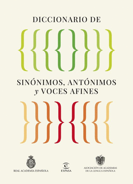 DICCIONARIO DE SIN�NIMOS, ANT�NIMOS Y VOCES AFINES
