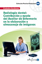 RADIOLOGIA DENTAL CONTRIBUCION Y AYUDA DEL AUXILIAR DE ENFERMERIA EN LA ELABORACION Y ALMACENAJE DE