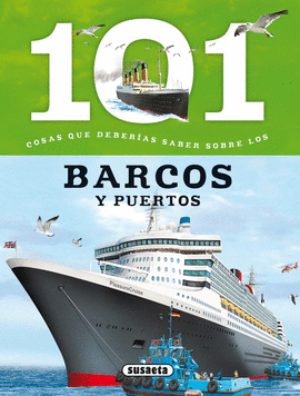 101 COSAS QUE DEBERIAS SABER SOBRE LOS BARCOS Y PUERTOS