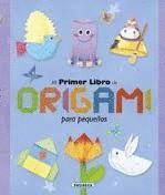 MI PRIMER LIBRO DE ORIGAMI PARA PEQUE�OS