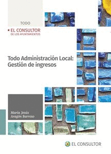 TODO ADMINISTRACI�N LOCAL: GESTI�N DE INGRESOS
