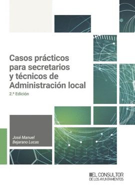 CASOS PRCTICOS PARA SECRETARIOS Y TCNICOS DE ADMINISTRACIN LOCAL