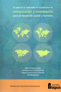 EL PAPEL DE LA UNIVERSIDAD EN LOS PROCESO DE COMUNICACIN Y COOPERACIN PARA EL DESARROLLO SOCIAL Y HUMANO