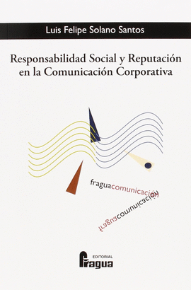 RESPONSABILIDAD SOCIAL Y REPUTACIN EN LA COMUNICACIN CORPORATIVA