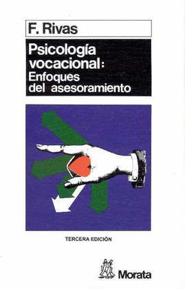 PSICOLOGIA VOCACIONAL ENFOQUES DEL ASESORAMIENTO