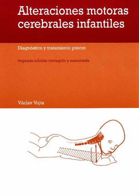 ALTERACIONES MOTORAS CEREBRALES INFANTILES .DIAGNOSTICO Y TRATAMIENTO PRECOZ