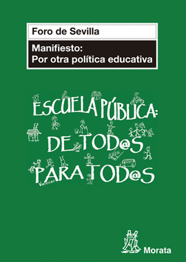 MANIFIESTO POR OTRA POLITICA EDUCATIVA ESCUELA PUBLICA :DE TODOS PARA TODOS