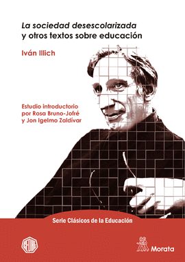 LA SOCIEDAD DESESCOLARIZADA Y OTROS TEXTOS SOBRE EDUCACION