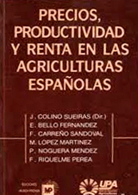 PRECIOS PRODUCTIVIDAD Y RENTA EN LA AGRICULTURA ESPA�OLA