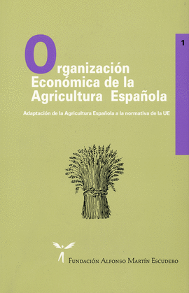 ORGANIZACION ECONOMICA DE LA AGRICULTURA ESPAOLA