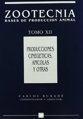 ZOOTECNIA XII PRODUCCIONES CINEGETICAS,APICOLA Y OTRAS