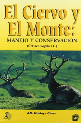 EL CIERVO Y EL MONTE MANEJO Y CONSERVACION