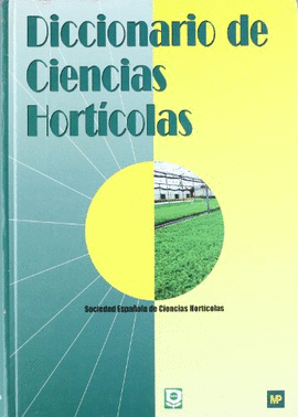 DICCIONARIO DE CIENCIAS HORTICOLAS