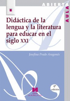 DID�CTICA DE LA LENGUA Y LA LITERATURA PARA EDUCAR EN EL SIGLO XXI