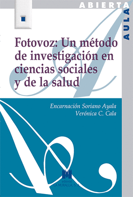 FOTOVOZ: UN M�TODO DE INVESTIGACI�N EN CIENCIAS SOCIALES Y DE LA SALUD