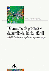 DINAMISMO DE PROCESOS Y DESARROLLO DEL HABLA INFANTIL