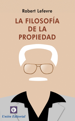 LA FILOSOFIA DE LA PROPIEDAD