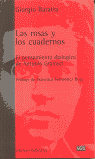 LAS ROSAS Y LOS CUADERNOS. EL PENSAMIENTO DIALOGICO DE ANTONIO GRAMSCI