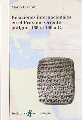 RELACIONES INTERNACIONALES EN EL PROXIMO ORIENTE ANTIGUO 1660-1100 A.C.