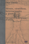HEROES, CIENTIFICOS HETEROSEXUALES Y GAYS LOS VALORES EN PERSPECTIVA DE GENERO