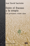 ENTRE EL FRACASO Y LA UTOP�A