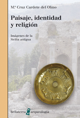 PAISAJE IDENTIDAD Y RELIGION IMAGENES DE LA SICILIA ANTIGUA