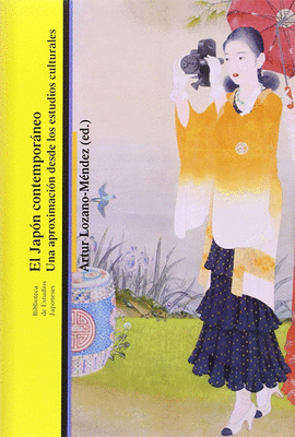 EL JAPON CONTEMPORANEO UNA APROXIMACION DESDE LOS ESTUDIOS CULTURALES