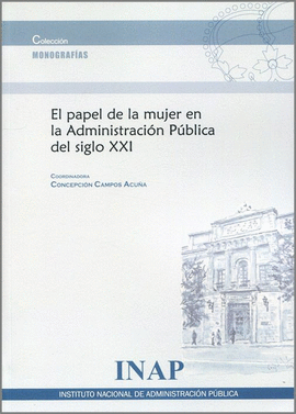 EL PAPEL DE LA MUJER EN LA ADMINISTRACION PUBLICA DEL SIGLO XXI