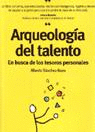 ARQUEOLOGIA DEL TALENTO EN BUSCA DE LOS TESOROS PERSONALES