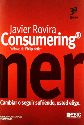 CONSUMERING PROLOGO DE PHILIP KOTLER