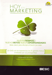 HOY ES MARKETING + DVD NUEVOS TIEMPOS NUEVOS RETOS NUEVAS OPORTUNIDADES IDEAS CLAVES PARA AFRONTAR E