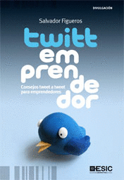 TWITTEMPRENDEDOR CONSEJOS TWEET A TWEET PARA EMPRENDEDORES