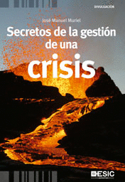 SECRETOS DE LA GESTION DE UNA CRISIS