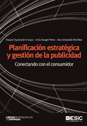 PLANIFICACION ESTRATEGICA Y GESTION DE LA PUBLICIDAD CONECTANDO CON EL CONSUMIDOR