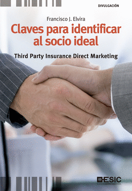 CLAVES PARA IDENTIFICAR AL SOCIO IDEAL THIRD PARTY INSURANCE DIRECT MARKETING